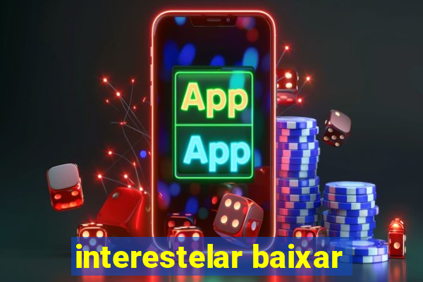 interestelar baixar